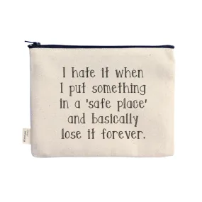 Ellembee "I hate it when I put something in a safe place" Pouch